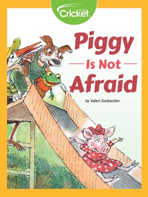cover image of Piggy Is Not Afraid